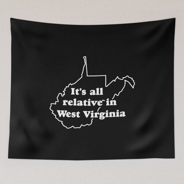 Item preview, It's All Relative In West Virginia Funny Men Women designed and sold by Big Twelve.