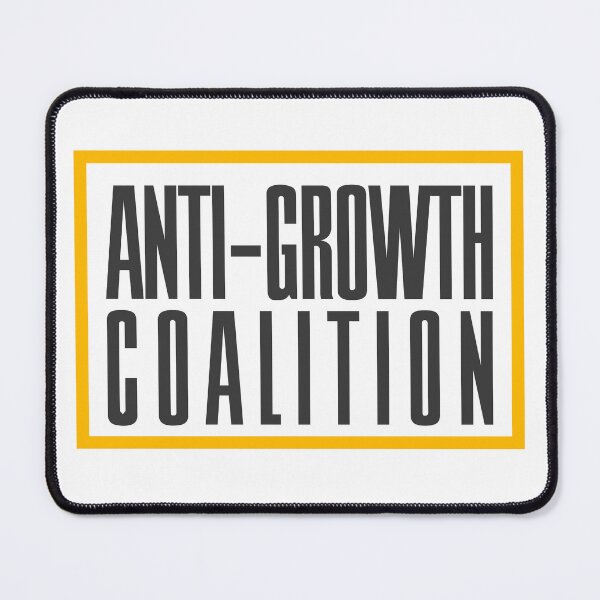 Item preview, Anti-growth Coalition designed and sold by Penmawr.