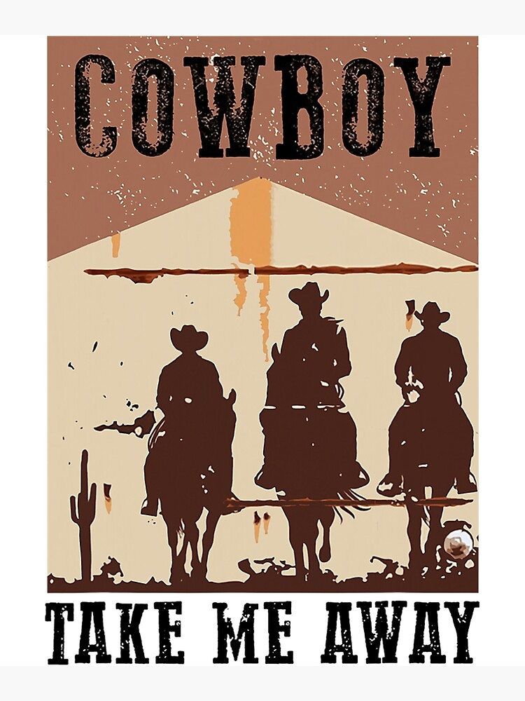 "Retro Cowboy Riding Horse Take Me Away Western Country Girls" Poster