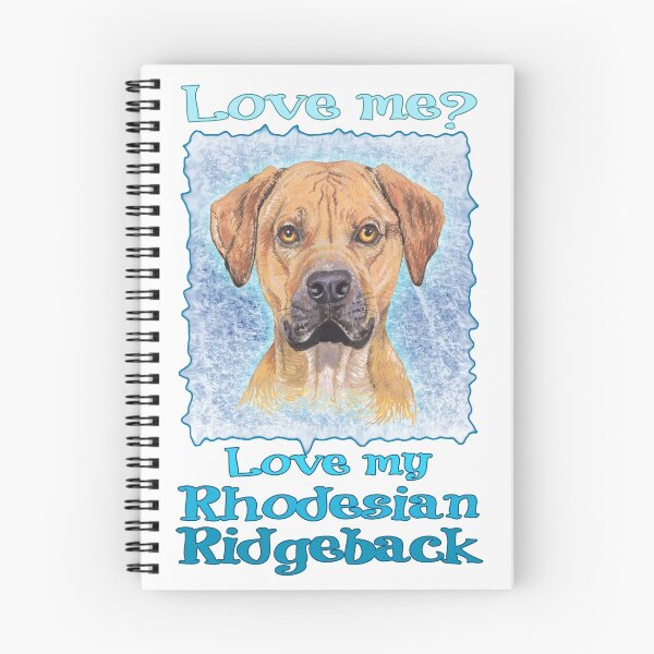 Item preview, Love Me Love My Rhodesian Ridgeback designed and sold by didielicious.