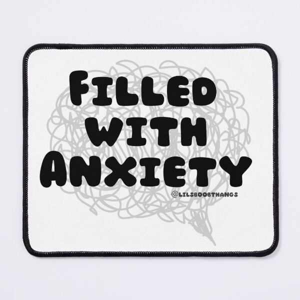 Item preview, Filled with Anxiety. v9 | lilsboobthangs designed and sold by lilsboobthangs.