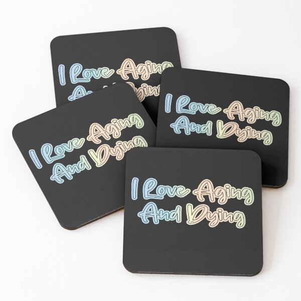 Item preview, i love aging and dying designed and sold by retro10.
