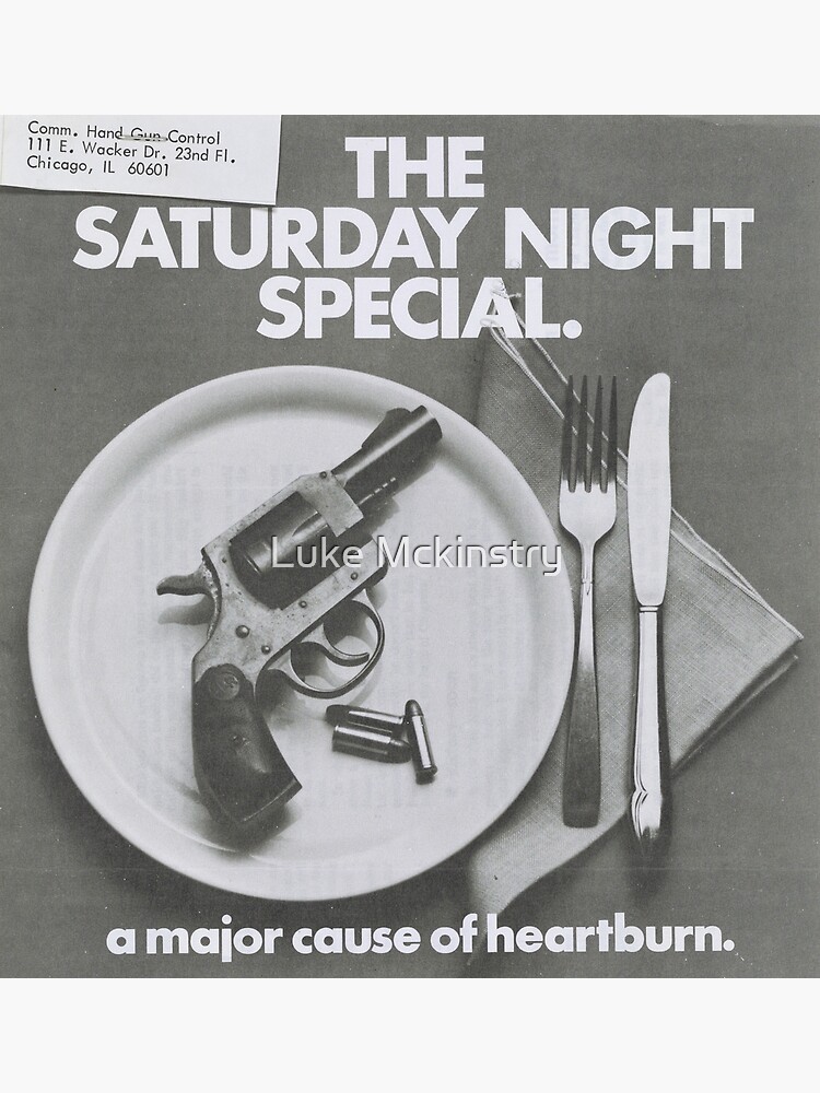 The Saturday Night Special