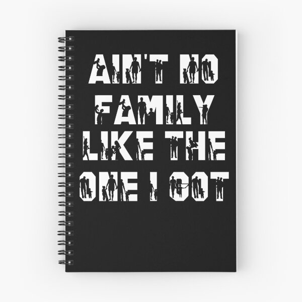 Item preview, AIN'T NO Family Like The One I Got designed and sold by Kuki-shop.
