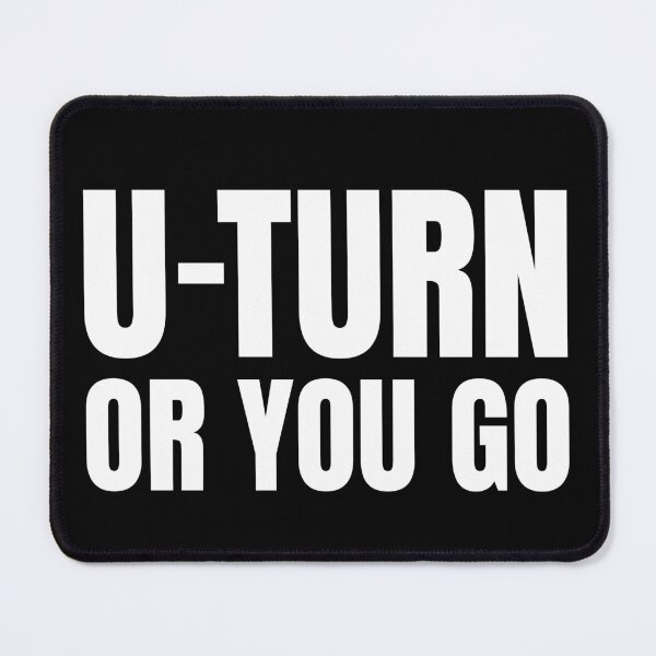 Item preview, U-Turn Or You Go designed and sold by QuotesAreFun.
