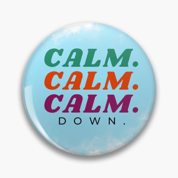Item preview, Calm Down designed and sold by Aribadesignz77.