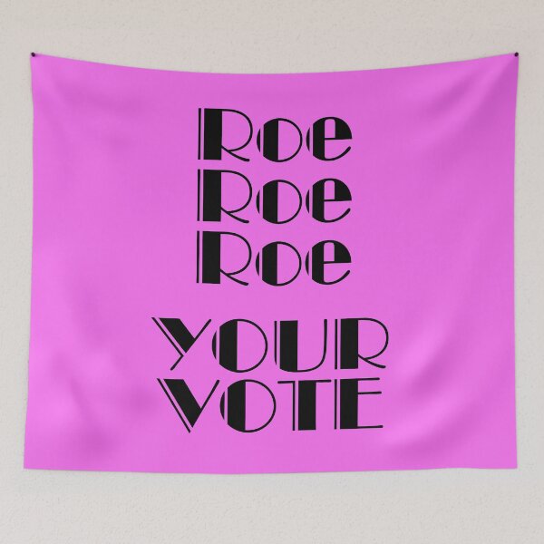 Item preview, Roe Your Vote designed and sold by Susan Maxwell Schmidt.