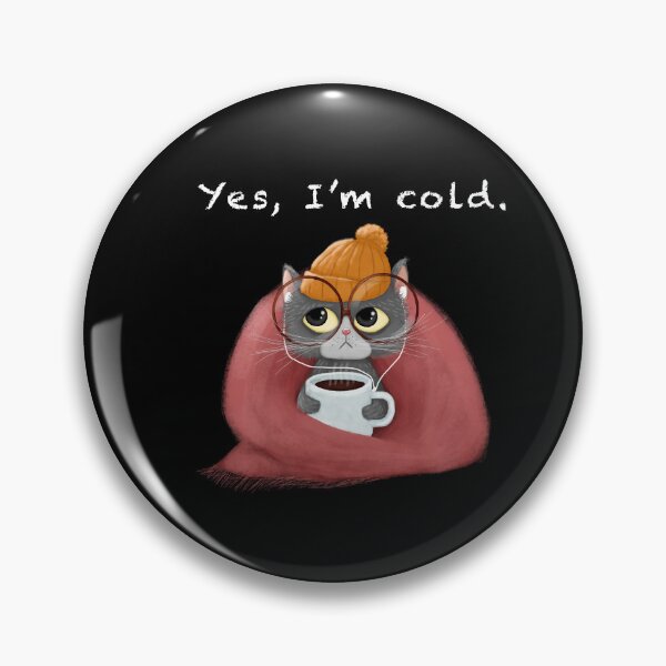 Item preview, Yes, I’m cold / Cat designed and sold by studiotomris.