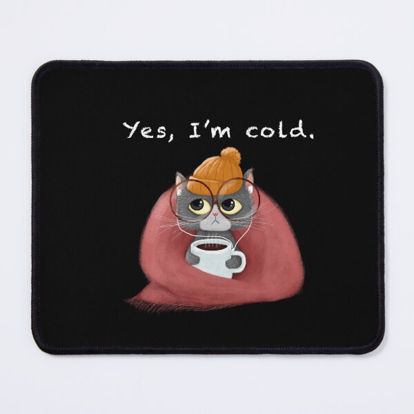 Item preview, Yes, I’m cold / Cat designed and sold by studiotomris.
