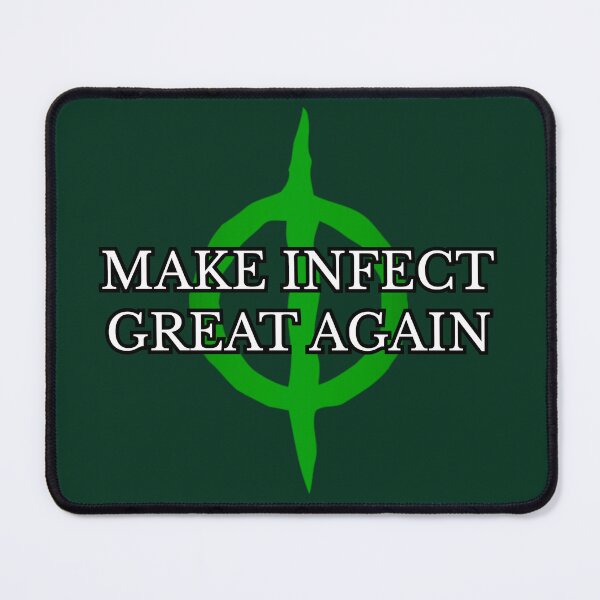 Item preview, Make Infect Great Again designed and sold by TheRandomeDud3.