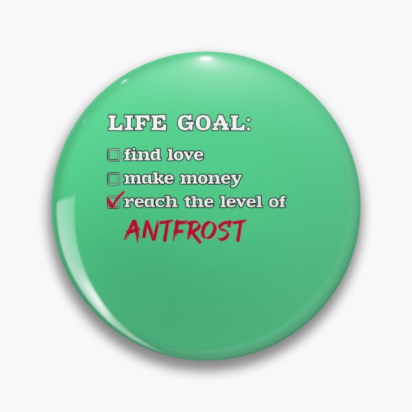Item preview, Life goal - Antfrost designed and sold by BernieGrant.