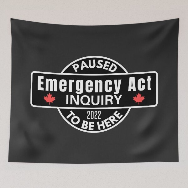 Item preview, Emergency Act  - Freedom Convoy Canada 2022 designed and sold by ViewerEqualsPhoton.