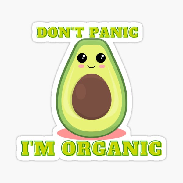 "Don't panic I'am organic" Sticker for Sale by Attic-of-Art | Redbubble