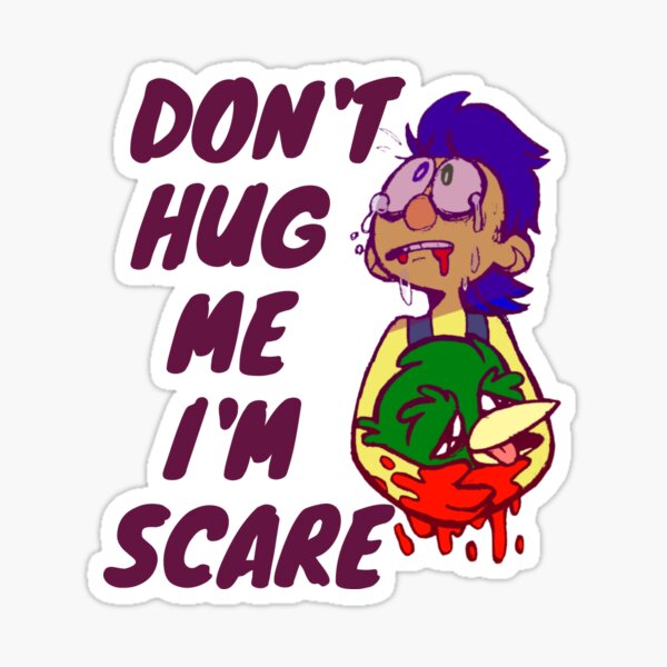  Don't hug me I'm scare, yyellow guy, t-shirt  Sticker