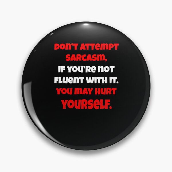 Item preview, Funny Sarcastic Saying Don’t Attempt Sarcasm designed and sold by fantasticdesign.