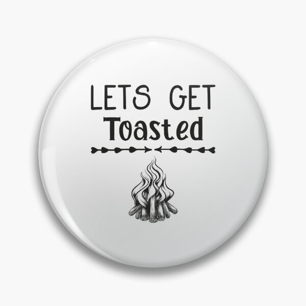 Item preview, Let's Get Toasted Campfire & Marshmallow Camping, lets get toasted,camping,camper,campfire designed and sold by RedArtsDesign.