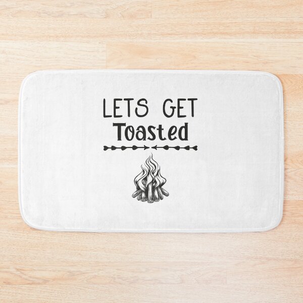Item preview, Let's Get Toasted Campfire & Marshmallow Camping, lets get toasted,camping,camper,campfire designed and sold by RedArtsDesign.