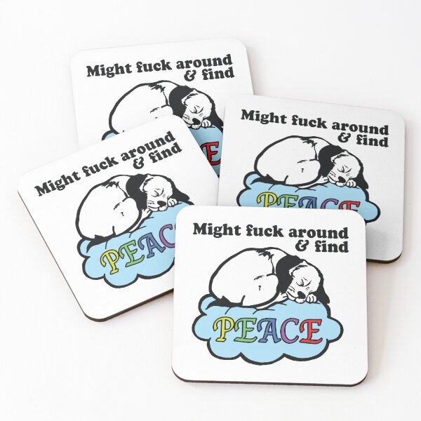 Item preview, Might Fuck Around And Find Peace Funny Men Women designed and sold by Big Twelve.