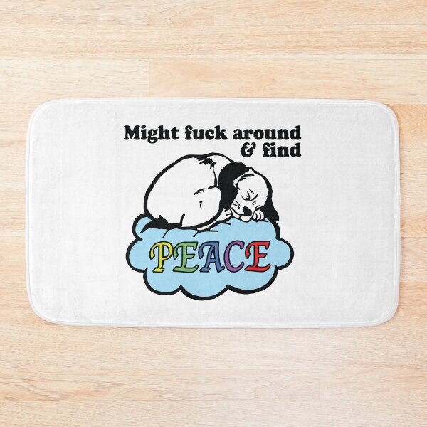 Item preview, Might Fuck Around And Find Peace Funny Men Women designed and sold by Big Twelve.