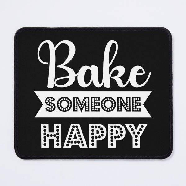 Item preview, Bake Someone Happy, Baking Quote, Kitchen Quote, Baker Gift designed and sold by DesignHouse07.