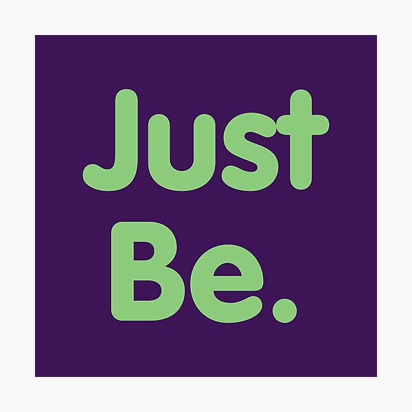 Item preview, Just Be - Text designed and sold by krapart.