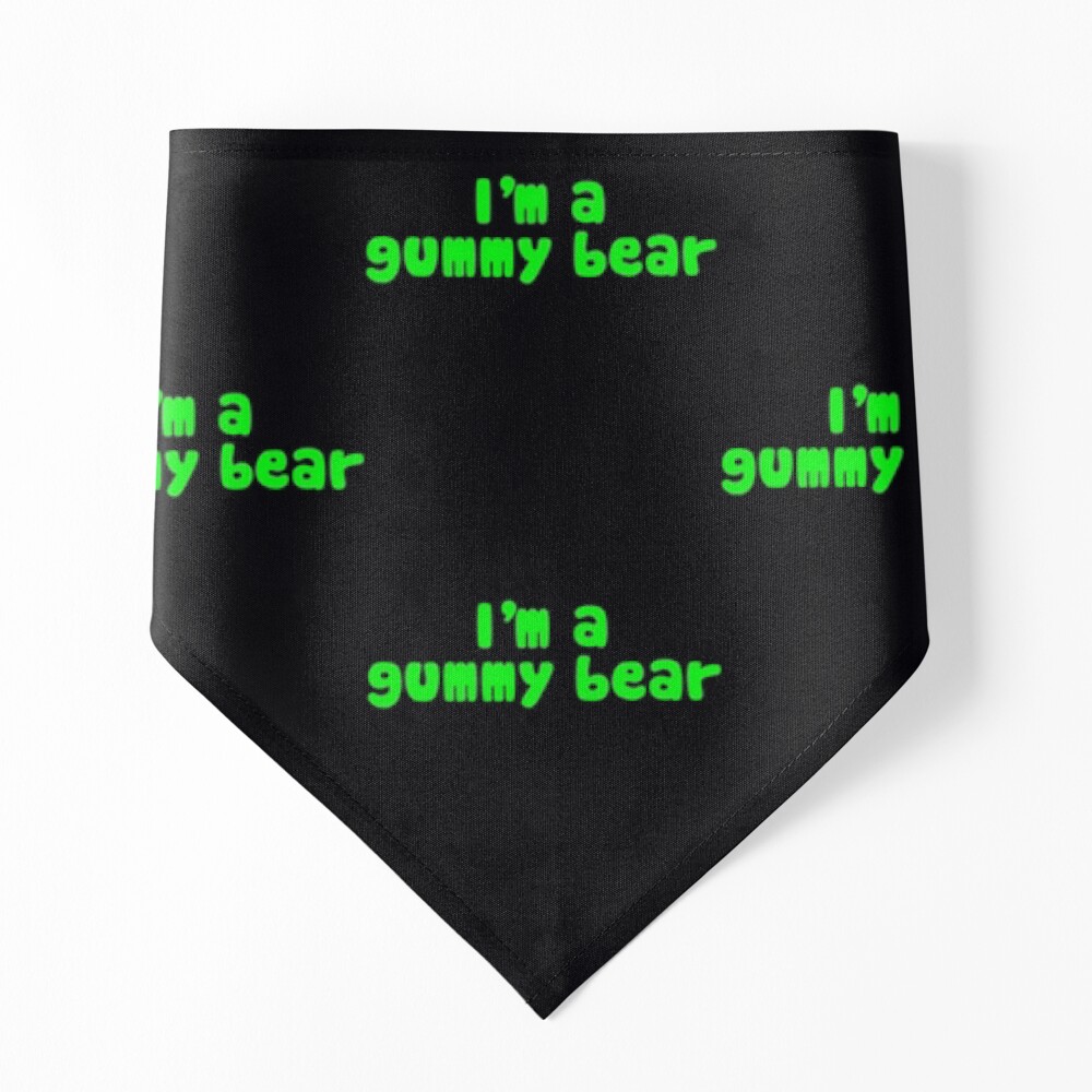 I'm A Gummy Bear Lyrics Bandana