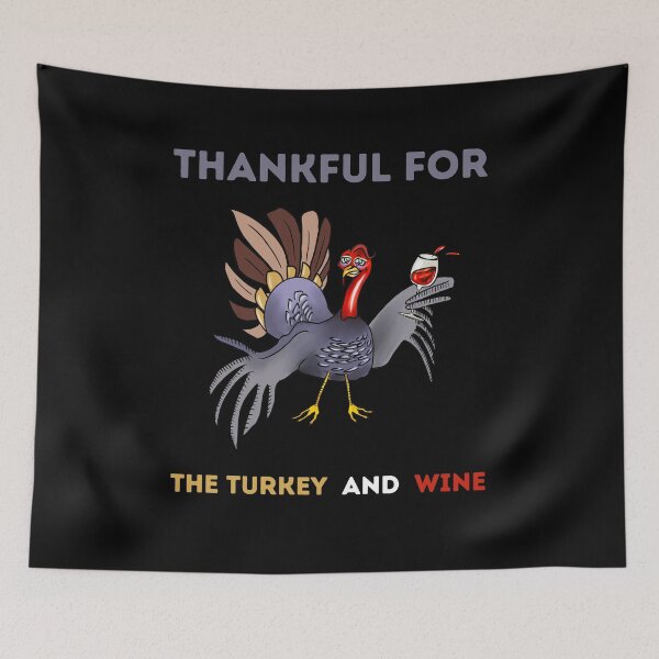 Item preview, Thankful For The Turkey And Wine designed and sold by netdota.