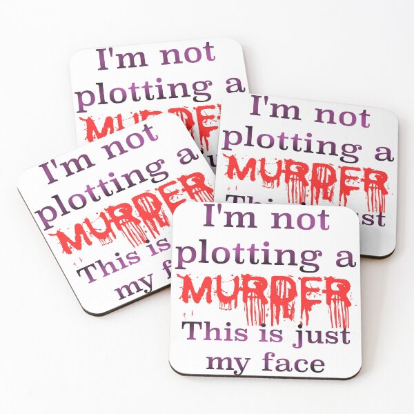Item preview, I’m not plotting a murder this is just my face designed and sold by qlobba.