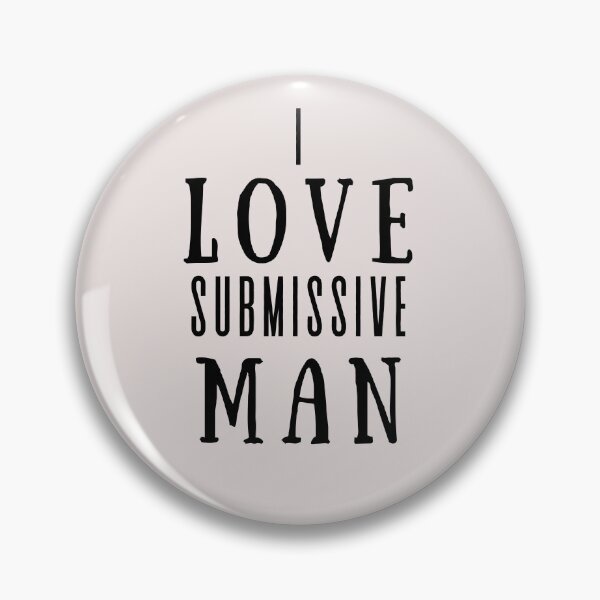 Item preview,  I love submissive man   - important quote from live #2 designed and sold by AnnsDreams.
