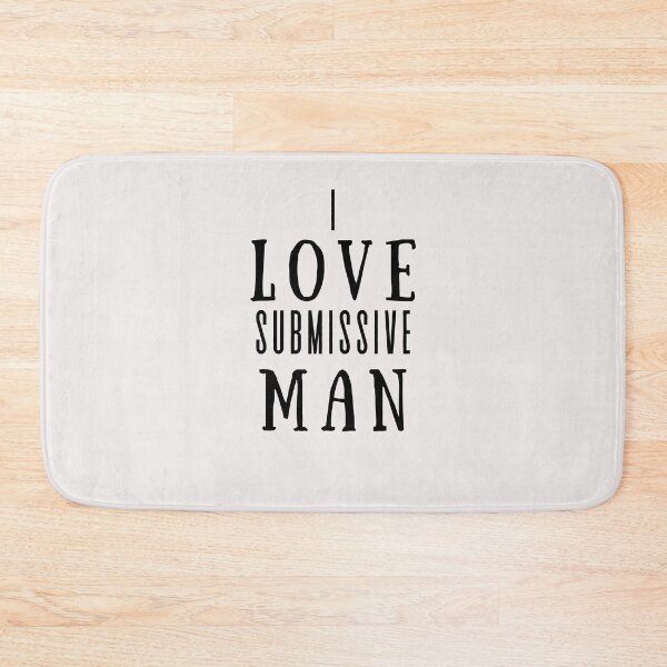 Item preview,  I love submissive man   - important quote from live #2 designed and sold by AnnsDreams.