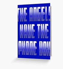 The Angels have the Phone Box Greeting Card