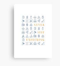 Never Stop Exploring Canvas Print