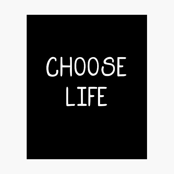 Item preview, CHOOSE LIFE on Front + CHOOSE LIFE on White, CHOOSE LIFE designed and sold by RedArtsDesign.