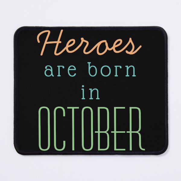 Item preview, October Birthday Quotes- Heroes Are Born In October  designed and sold by DjoooDjooo.