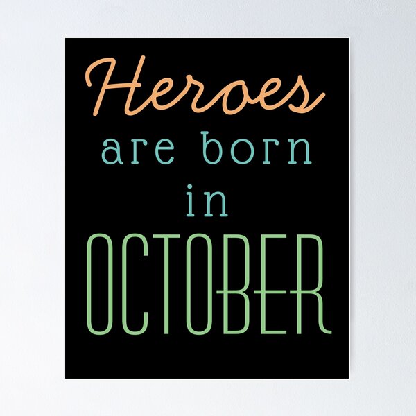 Item preview, October Birthday Quotes- Heroes Are Born In October  designed and sold by DjoooDjooo.