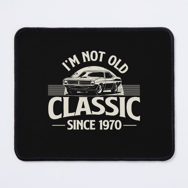 Item preview, I'm Not Old I'm Classic since 1970 designed and sold by retrippy.