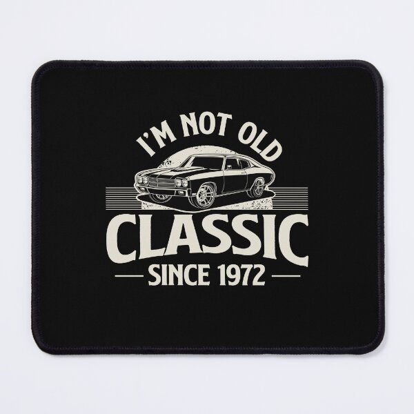 Item preview, I'm Not Old I'm Classic since 1972 designed and sold by retrippy.
