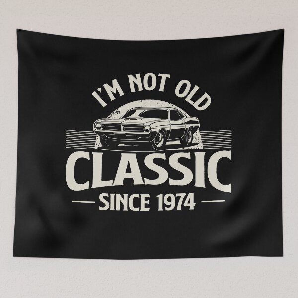 Item preview, I'm Not Old I'm Classic since 1974 designed and sold by retrippy.