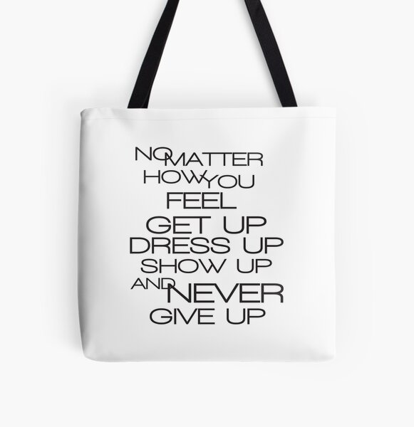 Never Give Up... All Over Print Tote Bag