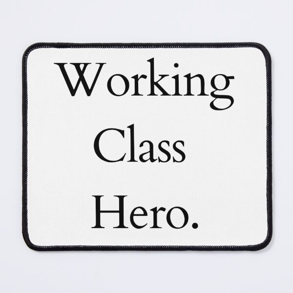 Item preview, Working Class Hero designed and sold by Malambruno.