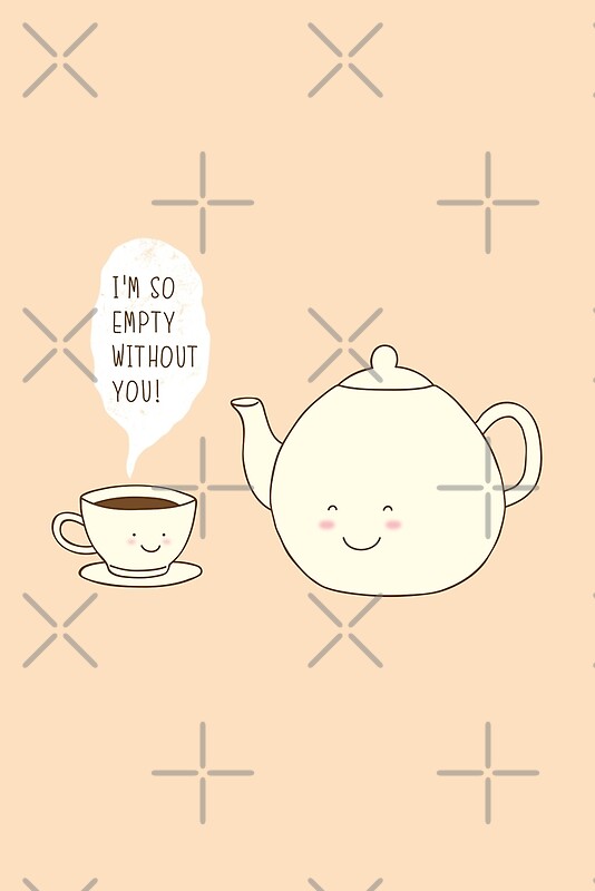 "I feel empty without you!" by Milkyprint Redbubble