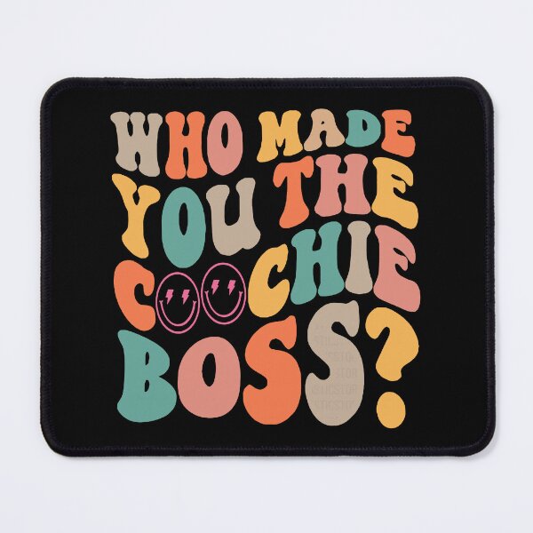 Item preview, Who Made You The Coochie Boss designed and sold by GURYOUHOOD.