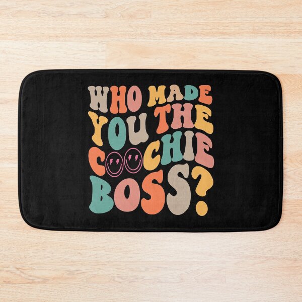 Item preview, Who Made You The Coochie Boss designed and sold by GURYOUHOOD.