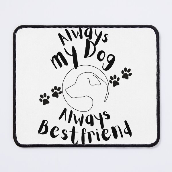 Item preview, Always My Dog, Always my Friend designed and sold by WoodenT.