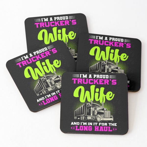 Item preview, I’m A Proud Trucker’s Wife And I’m In It For The Long Haul designed and sold by Lezbo1986.