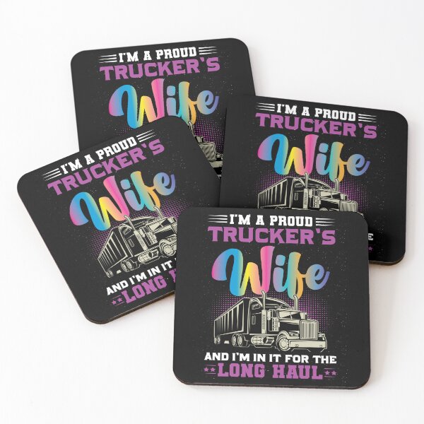 Item preview, I’m A Proud Trucker’s Wife And I’m In It For The Long Haul designed and sold by Lezbo1986.