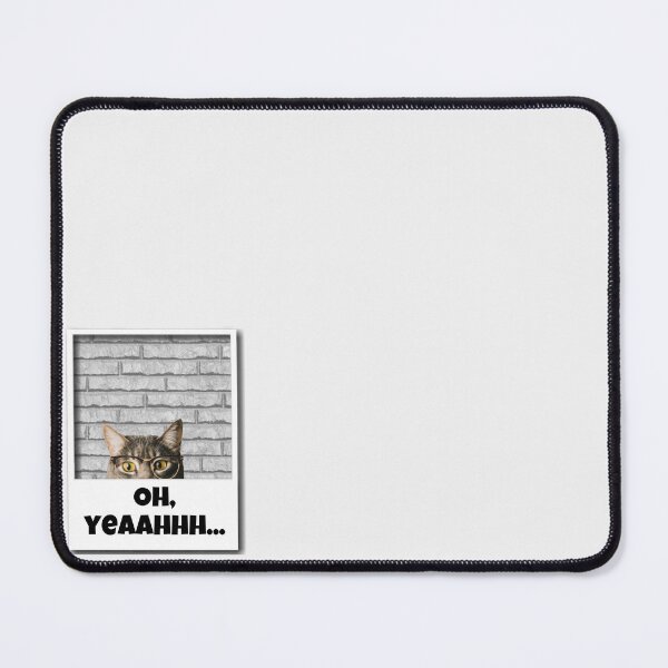 Item preview, Oh, yeah designed and sold by CatwithSpecs.