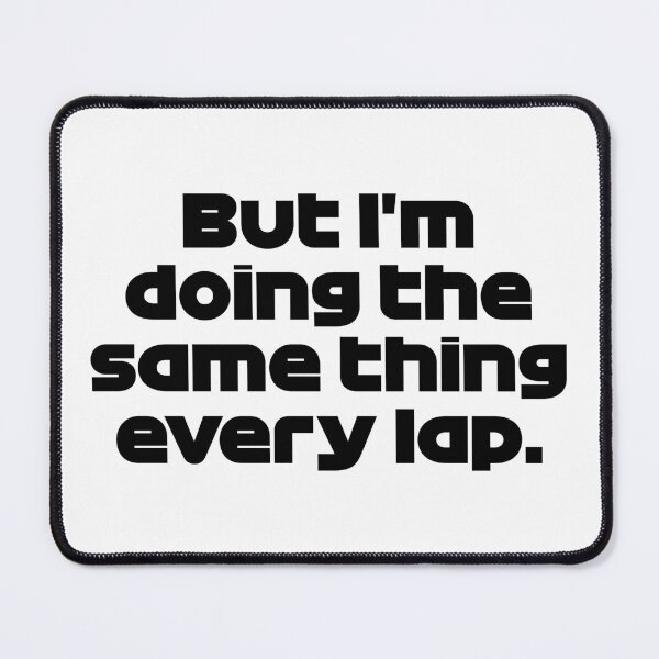 Item preview, NOR. Doing the Same Thing Every Lap - Best Team Radio Singapore GP 2022 (Black) designed and sold by FilipeFerreira.