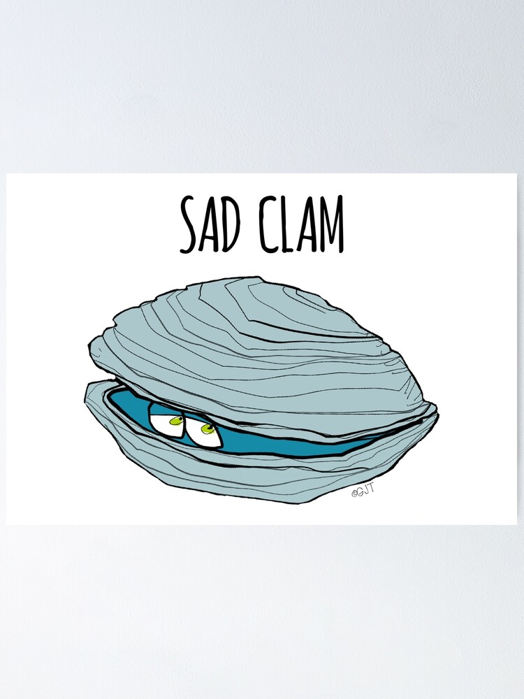 Sad Depressed Quahog Clam&quot; Poster for Sale by Greg Thomson | Redbubble