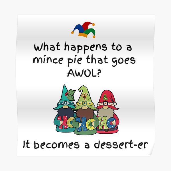 "Mince Pie Jokes What happens to a mince pie that goes AWOL?" Poster